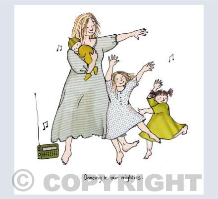 Dancing in our nighties