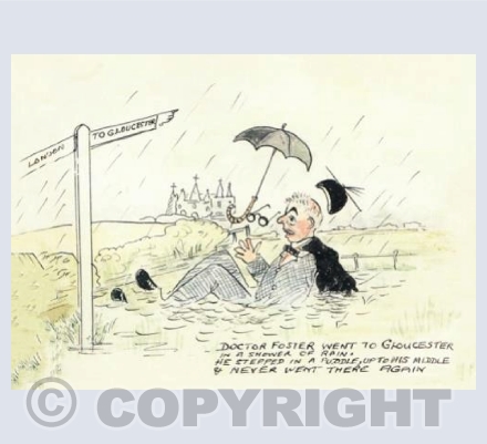 Doctor Foster went to Gloucester