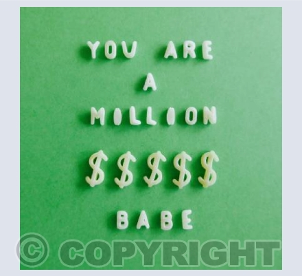 You are a Million $$$$ Babe