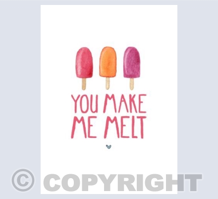 You Make Me Melt