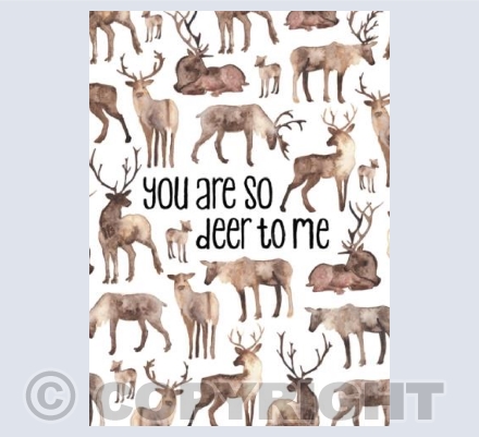 You Are So Deer To Me!