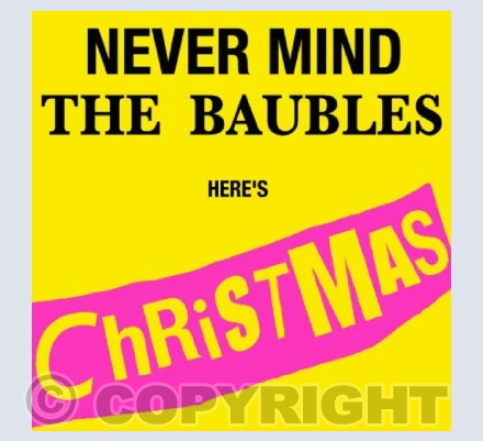 Never Mind the Baubles
