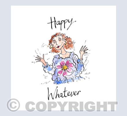 Happy whatever