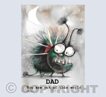 Dad You are out of this world