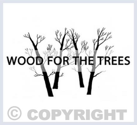 WOOD FOR THE TREES
