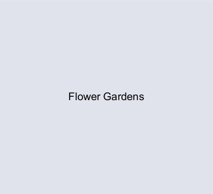 Flower Gardens