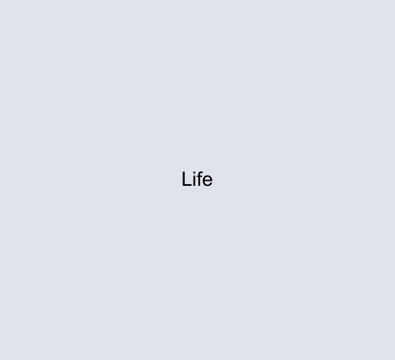 Life